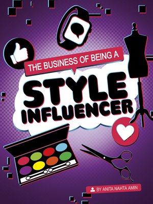 cover image of The Business of Being a Style Influencer